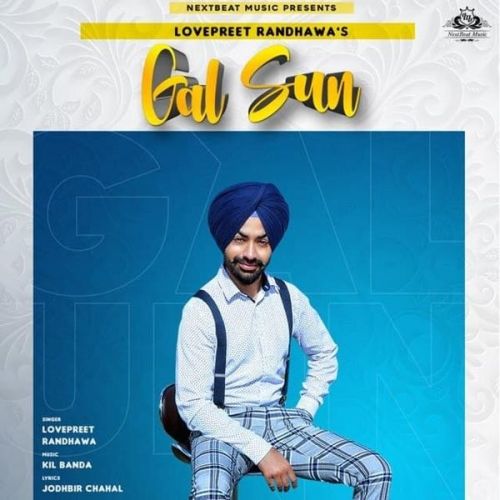 Gal Sun Lovepreet Randhawa mp3 song download, Gal Sun Lovepreet Randhawa full album