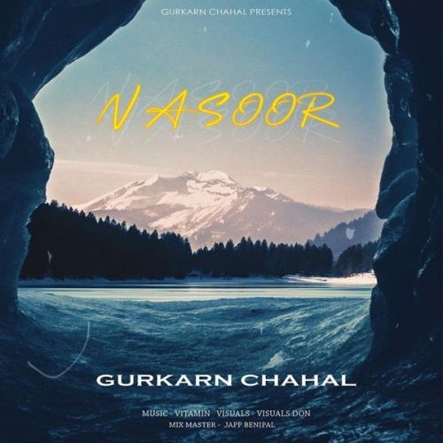 Nasoor Gurkarn Chahal mp3 song download, Nasoor Gurkarn Chahal full album