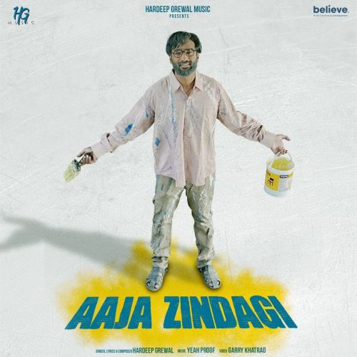 Aaja Zindagi Hardeep Grewal mp3 song download, Aaja Zindagi Hardeep Grewal full album