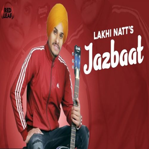 Jazbaat Lakhi Natt mp3 song download, Jazbaat Lakhi Natt full album