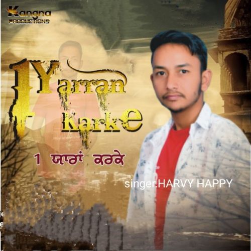 Ik Yarran Kar Ke Harvy Happy mp3 song download, Ik Yarran Kar Ke Harvy Happy full album