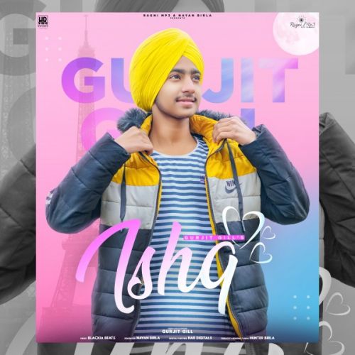 Ishq Gurjit Gill mp3 song download, Ishq Gurjit Gill full album