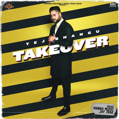 Download Madly Love Tej Bhangu mp3 song, Takeover Tej Bhangu full album download