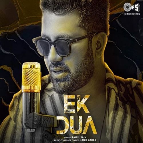 Ek Dua Rahul Jain mp3 song download, Ek Dua Rahul Jain full album