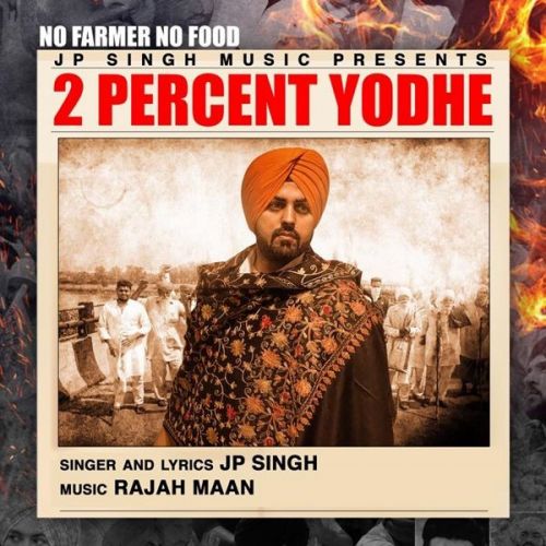 2 Percent Yodhe JP Singh mp3 song download, 2 Percent Yodhe JP Singh full album