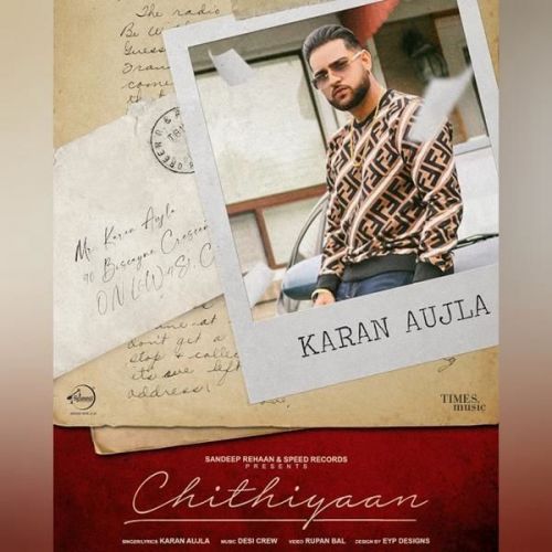 Chithiyaan Full Karan Aujla mp3 song download, Chithiyaan Full Karan Aujla full album