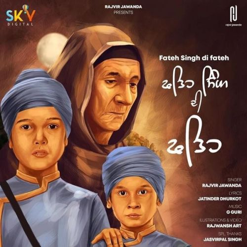 Fateh Singh Di Fateh Rajvir Jawanda mp3 song download, Fateh Singh Di Fateh Rajvir Jawanda full album