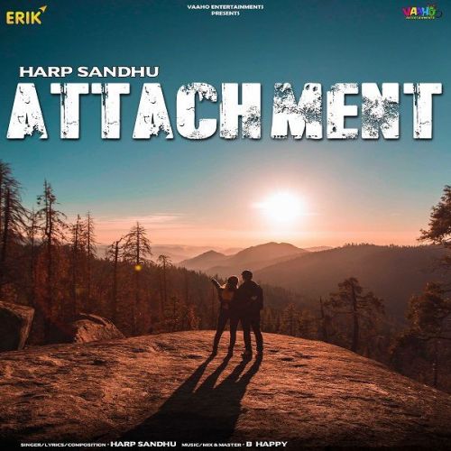 Attachment Harp Sandhu mp3 song download, Attachment Harp Sandhu full album