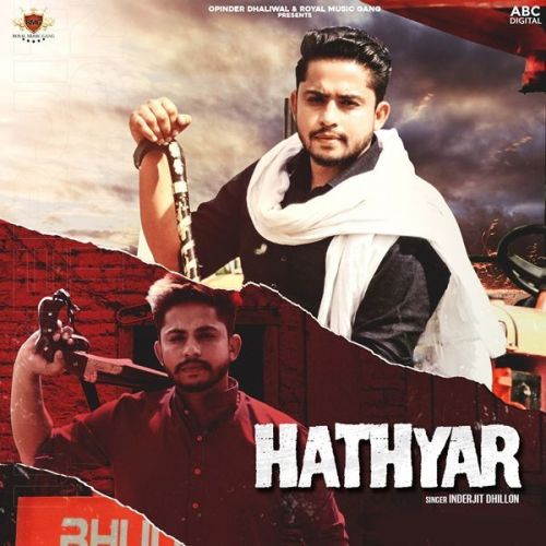 Hathyar Inderjit Dhillon mp3 song download, Hathyar Inderjit Dhillon full album