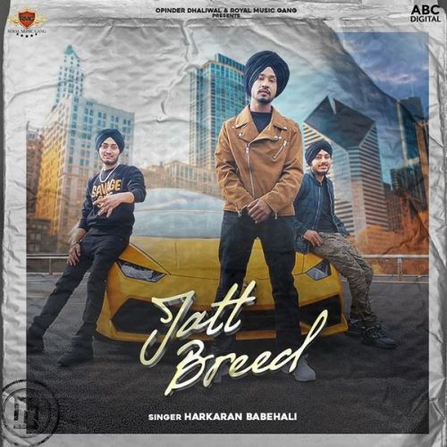 Jatt Breed Harkaran Babehali mp3 song download, Jatt Breed Harkaran Babehali full album