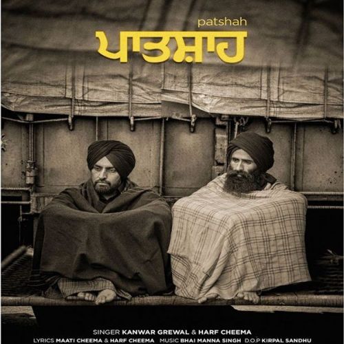 Patshah Harf Cheema, Kanwar Grewal mp3 song download, Patshah Harf Cheema, Kanwar Grewal full album