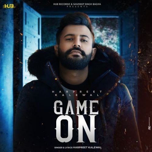 Game On Harpreet Kalewal mp3 song download, Game On Harpreet Kalewal full album