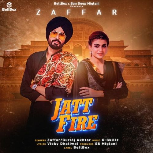 Jatt Fire Gurlej Akhtar, Zaffar mp3 song download, Jatt Fire Gurlej Akhtar, Zaffar full album