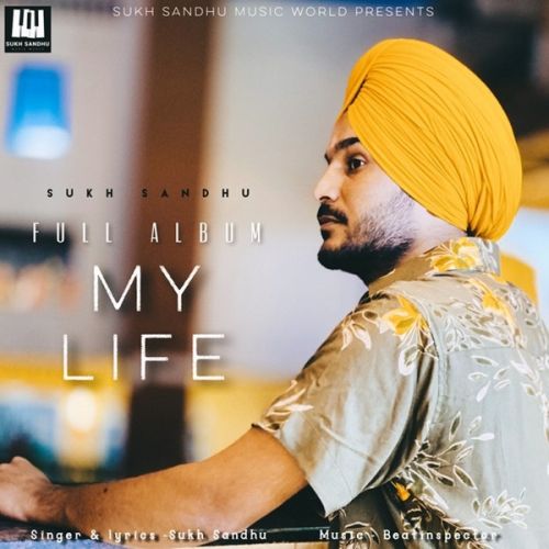 Feem Waste Sukh Sandhu mp3 song download, My Life Sukh Sandhu full album