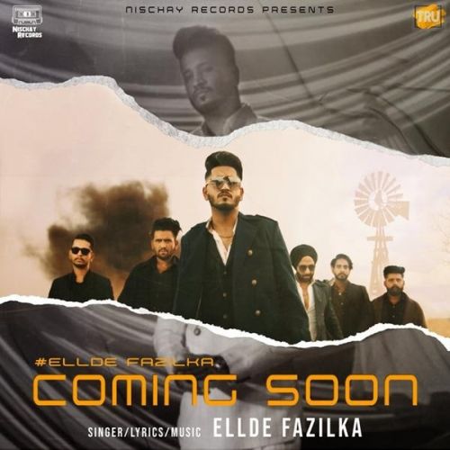 Coming Soon Ellde Fazilka mp3 song download, Coming Soon Ellde Fazilka full album