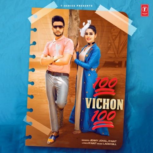 100 Vichon 100 Jenny Johal, R Nait mp3 song download, 100 Vichon 100 Jenny Johal, R Nait full album