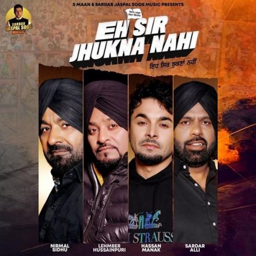 Eh Sir Jhukna Nahi Lehmber Hussainpuri, Nirmal Sidhu mp3 song download, Eh Sir Jhukna Nahi Lehmber Hussainpuri, Nirmal Sidhu full album