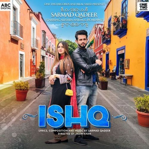 Ishq Sarmad Qadeer mp3 song download, Ishq Sarmad Qadeer full album