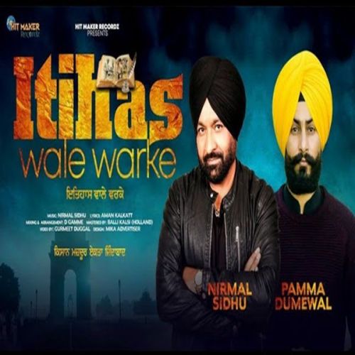 Itihas Wale Warke Nirmal Sidhu, Pamma Dumewal mp3 song download, Itihas Wale Warke Nirmal Sidhu, Pamma Dumewal full album