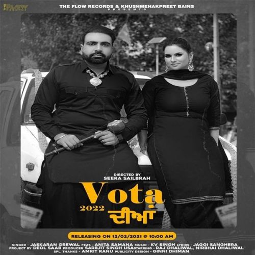 Vota 2022 Diya Anita Samana, Jaskaran Grewal mp3 song download, Vota 2022 Diya Anita Samana, Jaskaran Grewal full album