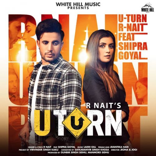 Download U Turn Shipra Goyal, R Nait mp3 song, U Turn Shipra Goyal, R Nait full album download