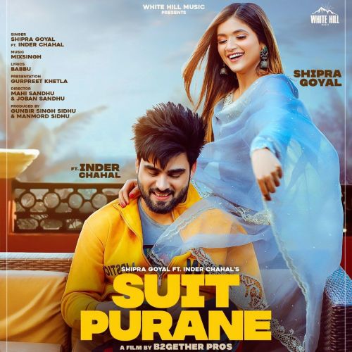 Suit Purane Shipra Goyal, Inder Chahal mp3 song download, Suit Purane Shipra Goyal, Inder Chahal full album