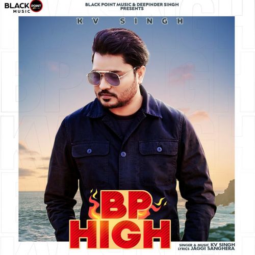 Bp High KV Singh mp3 song download, Bp High KV Singh full album