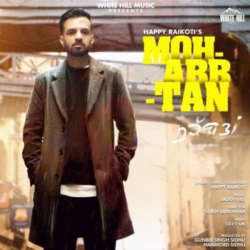 Mohabbtan Happy Raikoti mp3 song download, Mohabbtan Happy Raikoti full album