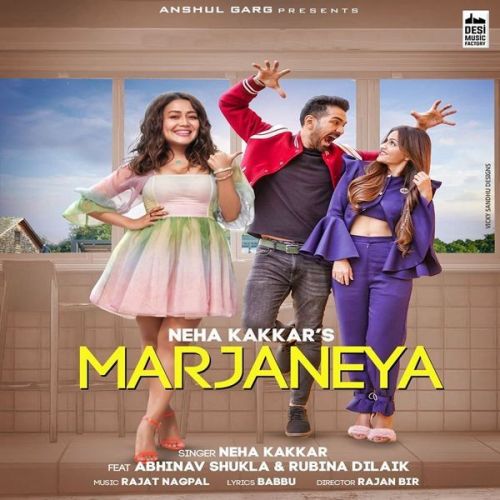 Marjaneya Neha Kakkar mp3 song download, Marjaneya Neha Kakkar full album