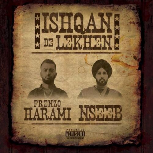 Download Ishqan De Lekhe Nseeb, Frenzo Harami mp3 song, Ishqan De Lekhe Nseeb, Frenzo Harami full album download