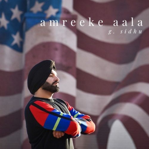 Apni Jaan Suicide G Sidhu mp3 song download, Amreeke Aala G Sidhu full album