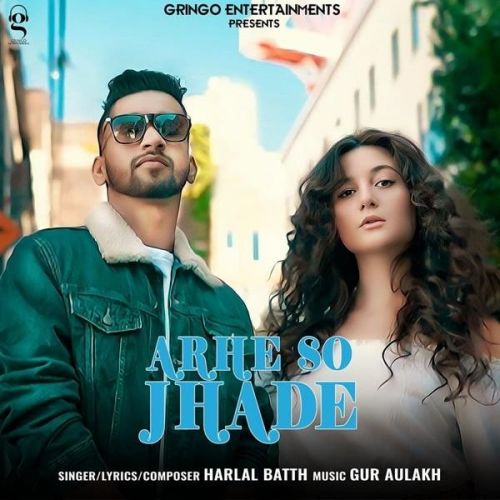 Arhe So Jhade Harlal Batth mp3 song download, Arhe So Jhade Harlal Batth full album