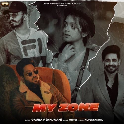 My Zone Gaurav Anjaan mp3 song download, My Zone Gaurav Anjaan full album