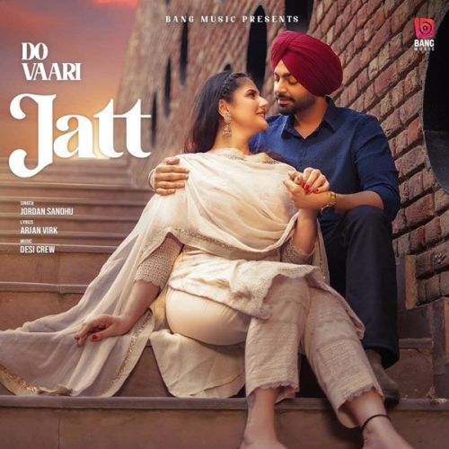 Do Vaari Jatt Jordan Sandhu mp3 song download, Do Vaari Jatt Jordan Sandhu full album