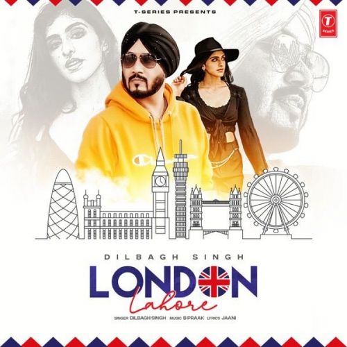 London Lahore Dilbagh Singh mp3 song download, London Lahore Dilbagh Singh full album