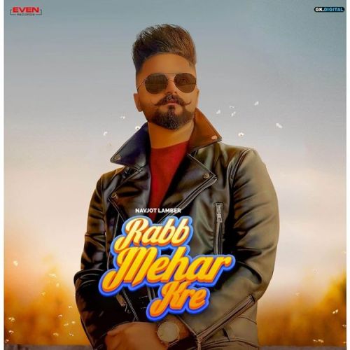 Rabb Mehar Kre Navjot Lambar mp3 song download, Rabb Mehar Kre Navjot Lambar full album