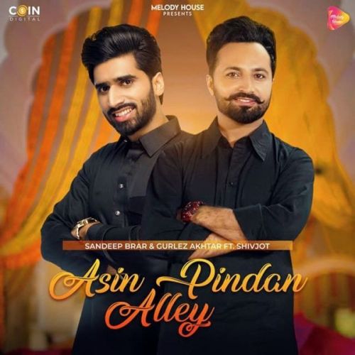 Asin Pindan Aaley Gurlez Akhtar, Sandeep Brar mp3 song download, Asin Pindan Aaley Gurlez Akhtar, Sandeep Brar full album