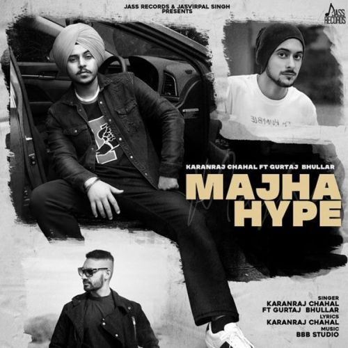 Majha Hype Karanraj Chahal, Gurtaj Bhullar mp3 song download, Majha Hype Karanraj Chahal, Gurtaj Bhullar full album