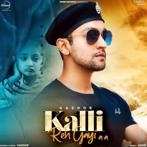 Download Kalli Reh Gayi Aa Hazoor mp3 song, Kalli Reh Gayi Aa Hazoor full album download