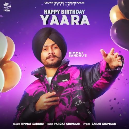 Download Happy Birthday Yaara Himmat Sandhu mp3 song, Happy Birthday Yaara Himmat Sandhu full album download