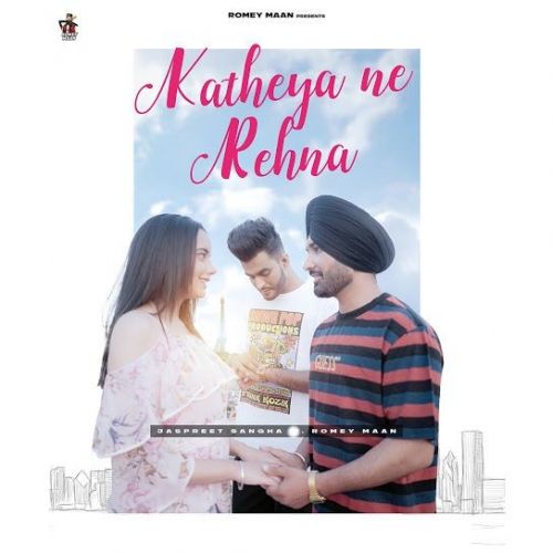 Katheya Ne Rehna Romey Maan, Jaspreet Sangha mp3 song download, Katheya Ne Rehna Romey Maan, Jaspreet Sangha full album