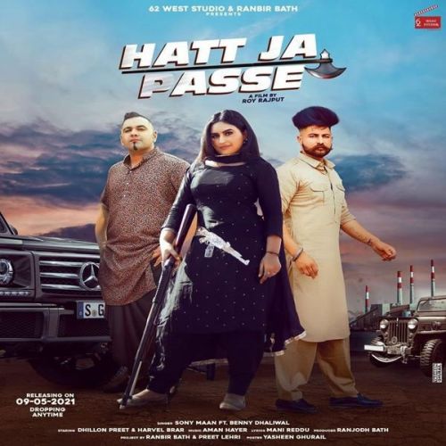 Hatt Ja Passe Benny Dhaliwal, Sony Maan mp3 song download, Hatt Ja Passe Benny Dhaliwal, Sony Maan full album