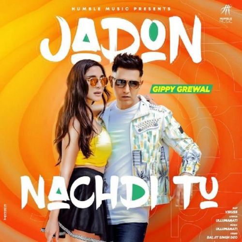 Jadon Nachdi Tu Gippy Grewal, Viruss mp3 song download, Jadon Nachdi Tu Gippy Grewal, Viruss full album