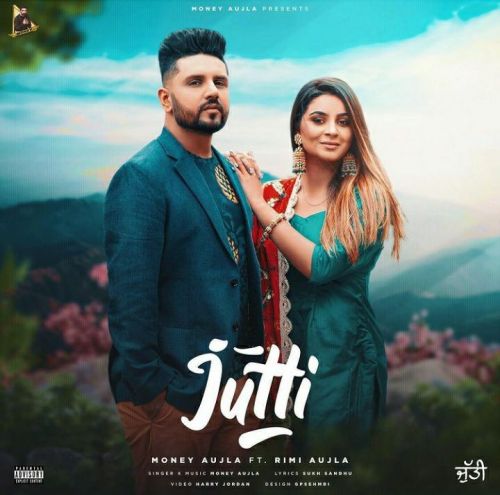 Download Jutti Money Aujla mp3 song, Jutti Money Aujla full album download