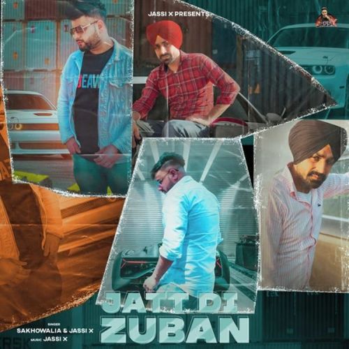 Download Jatt Di Zuban Sakhowalia, Jassi X mp3 song, Jatt Di Zuban Sakhowalia, Jassi X full album download