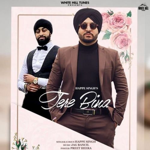 Tere Bina Happe Singh mp3 song download, Tere Bina Happe Singh full album