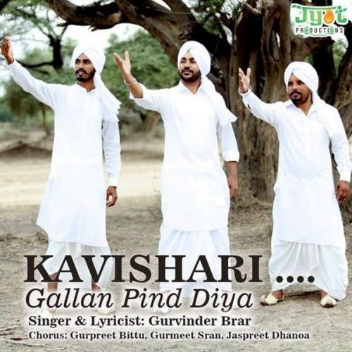 Kavishri - Gallan Pind Diyan Gurvinder Brar, Gurpreet Bittu mp3 song download, Kavishri - Gallan Pind Diyan Gurvinder Brar, Gurpreet Bittu full album