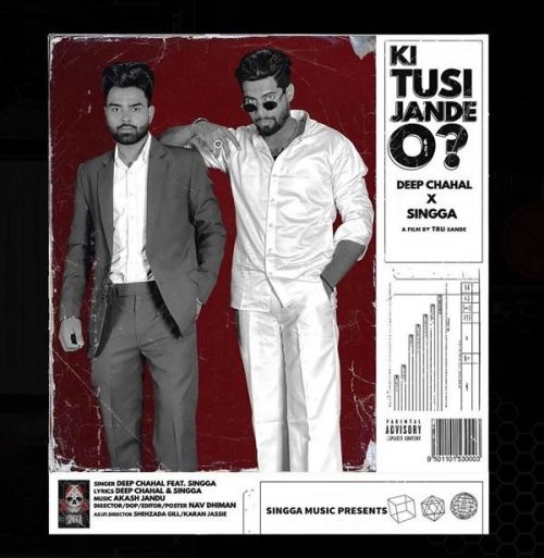 Ki Tusi Jande O Deep Chahal, Singga mp3 song download, Ki Tusi Jande O Deep Chahal, Singga full album