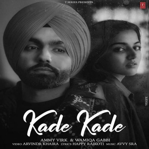 Kade Kade Ammy Virk mp3 song download, Kade Kade Ammy Virk full album