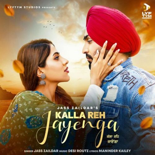 Download Kalla Reh Jayenga Jass Zaildar mp3 song, Kalla Reh Jayenga Jass Zaildar full album download